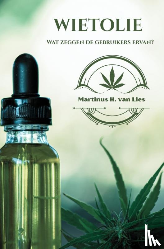 van Lies, Martinus H. - Wietolie, wat zeggen de gebruikers ervan?