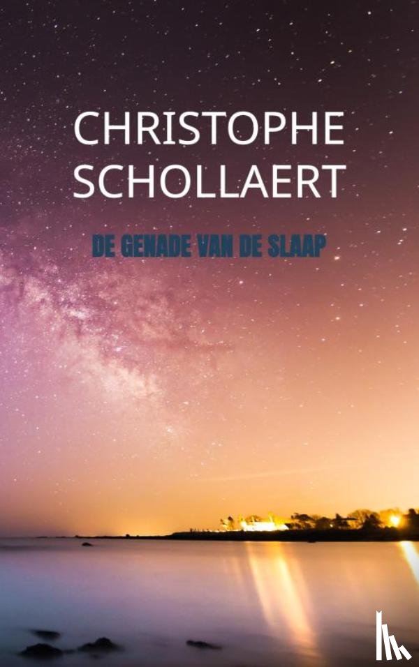 Schollaert, Christophe - De genade van de slaap