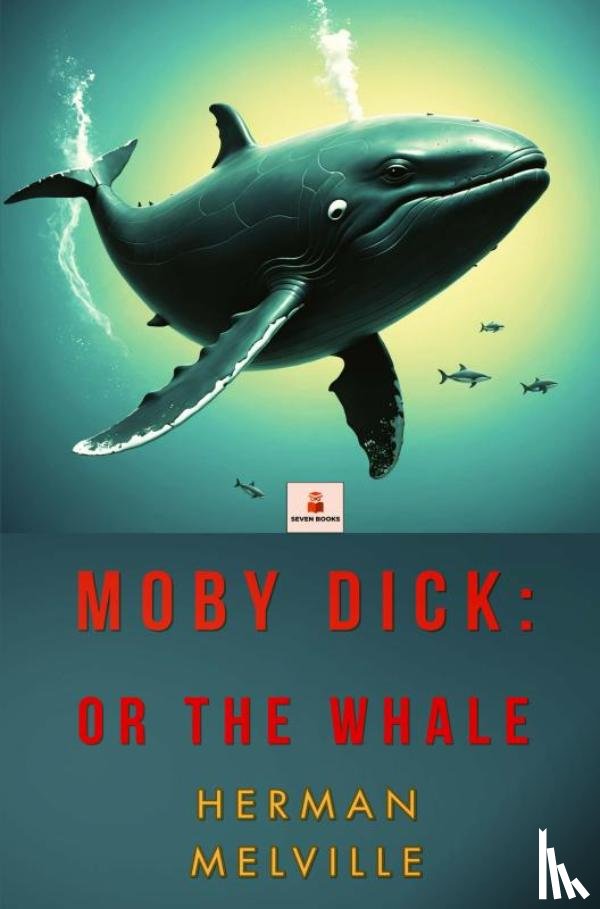 Melville, Herman - Moby Dick: or The Whale