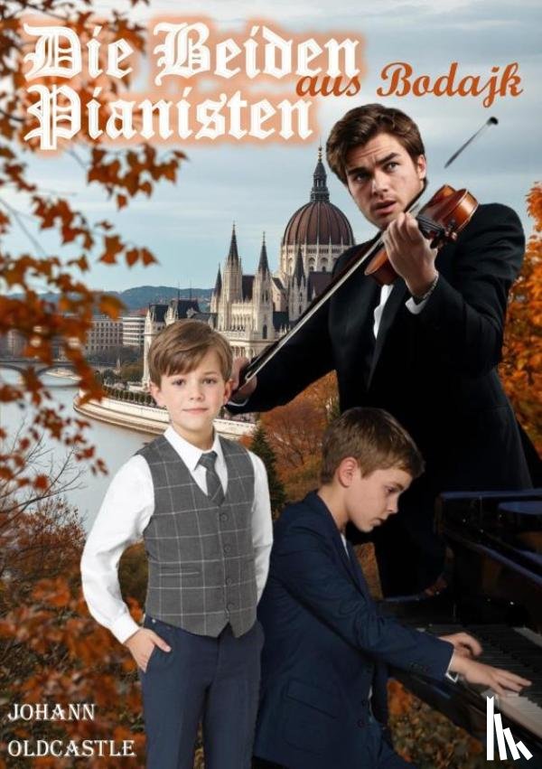 Oldcastle, Johann - Die Beiden Pianisten