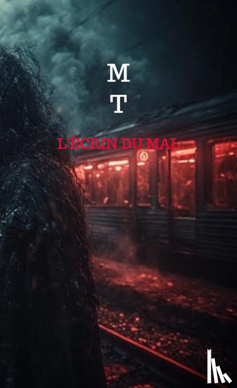 T, M - L'écrin du Mal