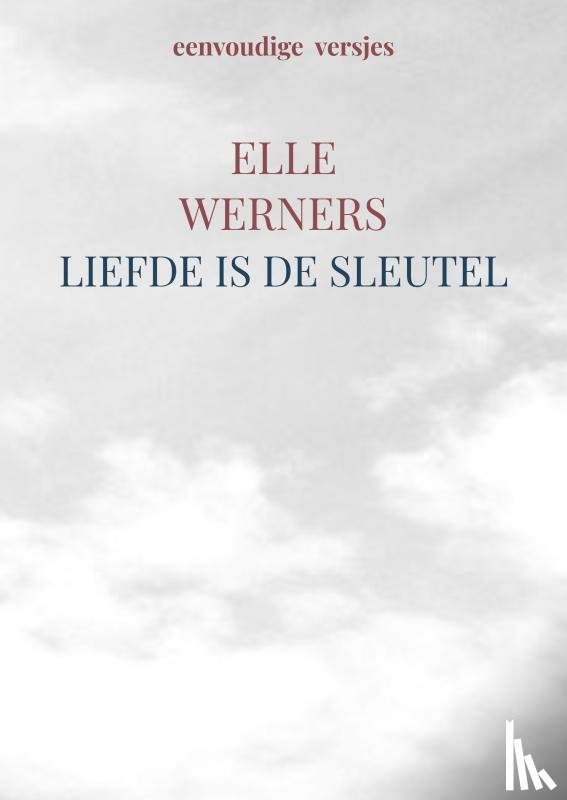 WERNERS, ELLE - LIEFDE IS DE SLEUTEL
