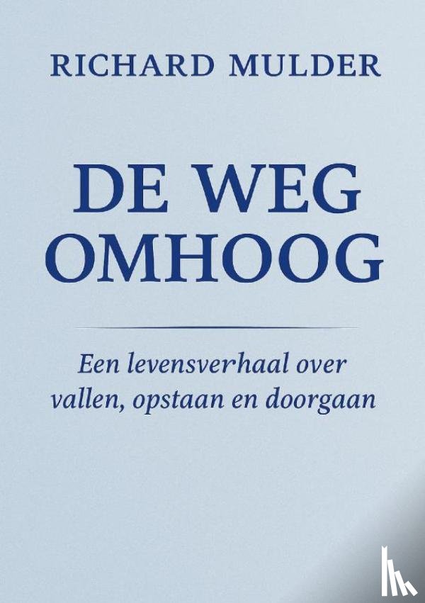 Mulder, Richard - DE WEG OMHOOG