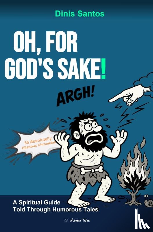 Santos, Dinis - OH, FOR GOD'S SAKE!