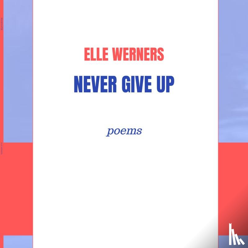 WERNERS, ELLE - NEVER GIVE UP