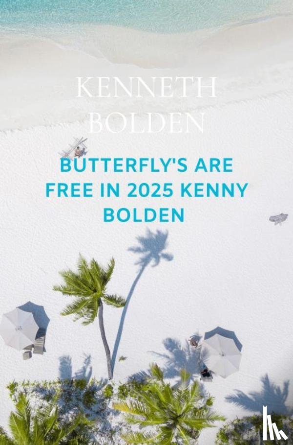 Bolden, Kenneth - Butterfly's Are Free In 2025 Kenny Bolden