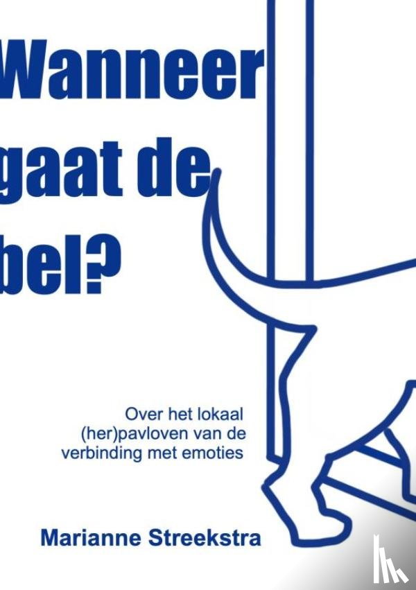 Streekstra, Marianne - Wanneer gaat de bel?