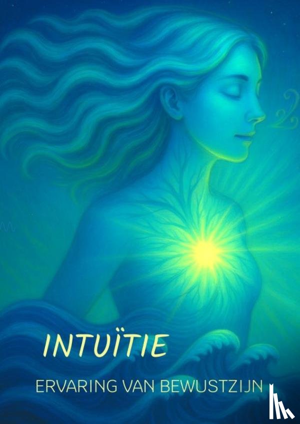 Taam, Niels - Intuïtie - Ervaring van Bewustzijn