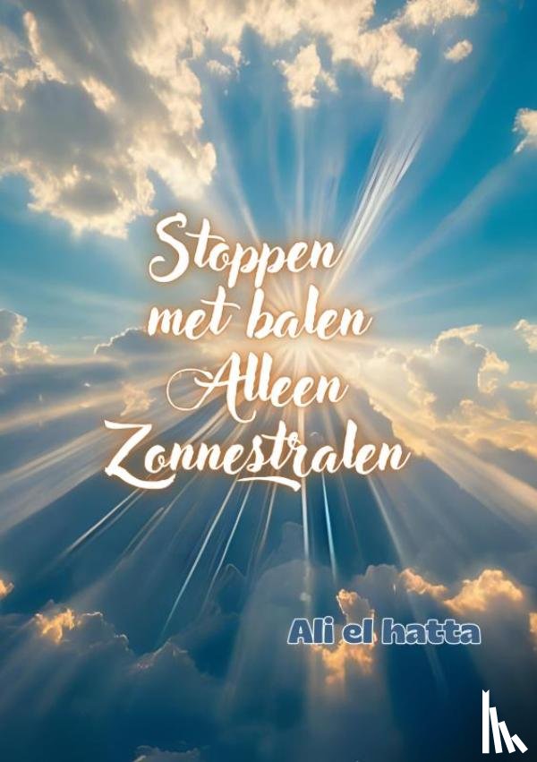 El Hatta, Ali - Stoppen met balen Alleen Zonnestralen