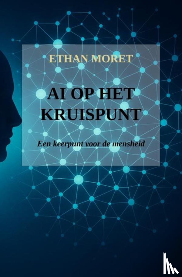 Moret, Ethan - AI op het kruispunt