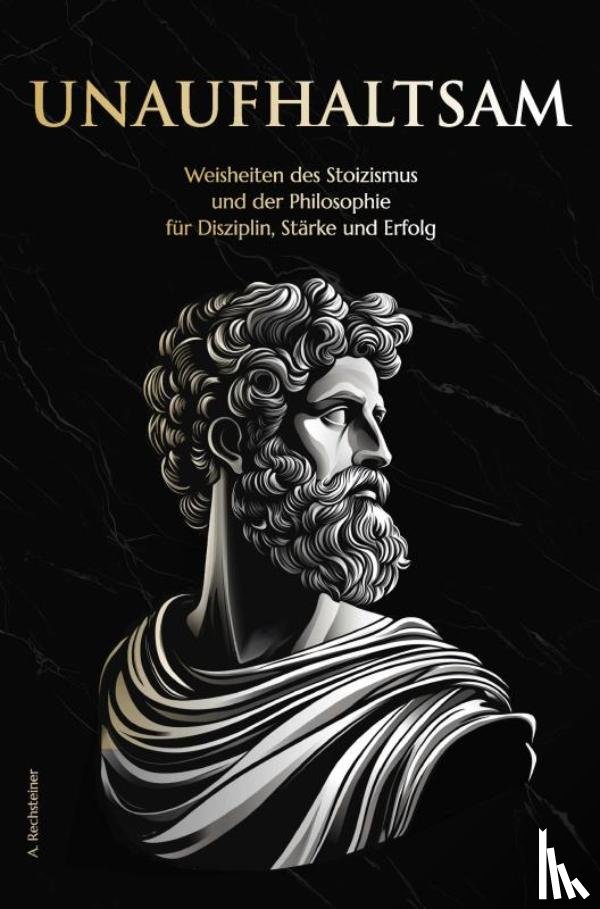 Rechsteiner, A. - Unaufhaltsam