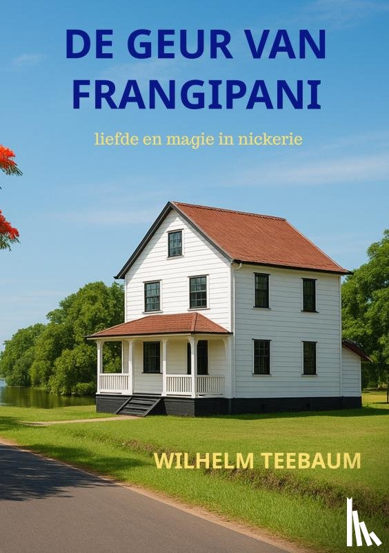 Teebaum, Wilhelm - De geur van frangipani