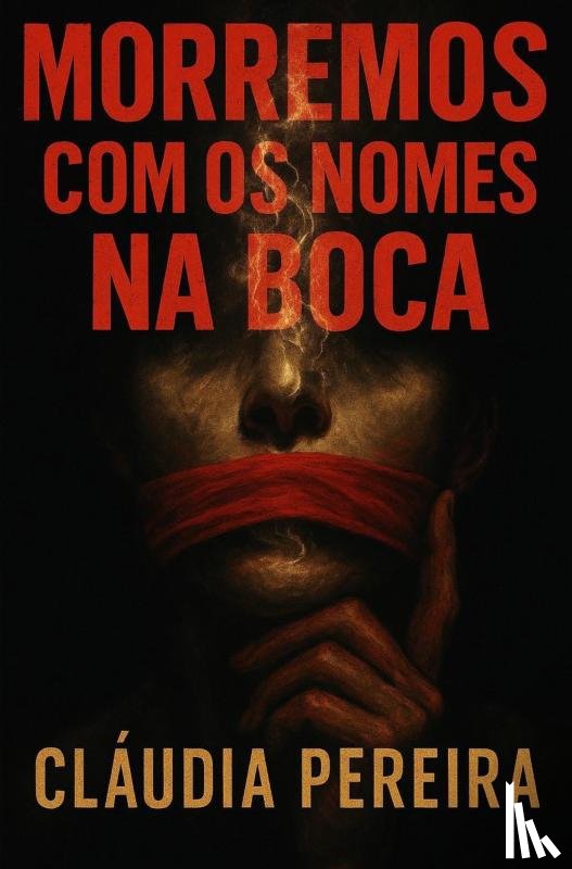 Pereira, Claudia - Morremos com os nomes na boca