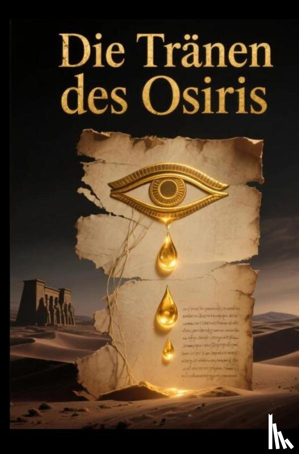 Leonhardt, Dominik - Die Tränen des Osiris