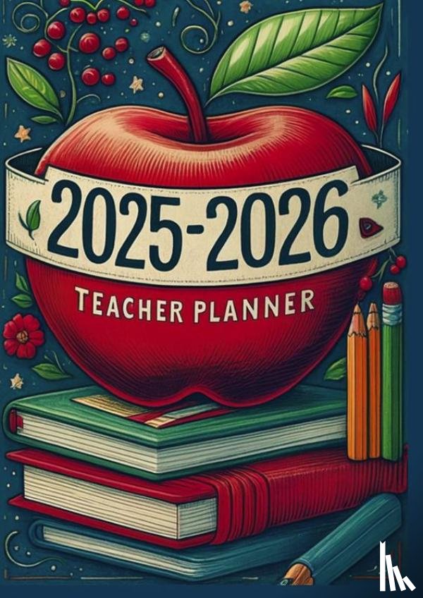 Huber, Jennifer - 2025-2026 Lehrerplaner: Der ultimative Organisator für Lehrkräfte
