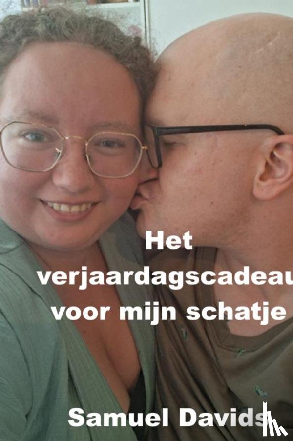 Davids, Samuel - Het verjaardagscadeau voor mijn schatje