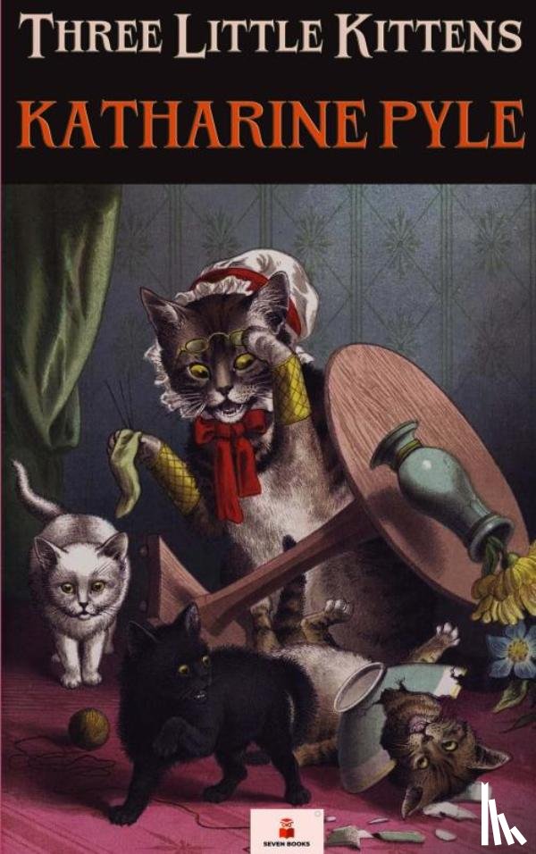 Pyle, Katharine - Three Little Kittens