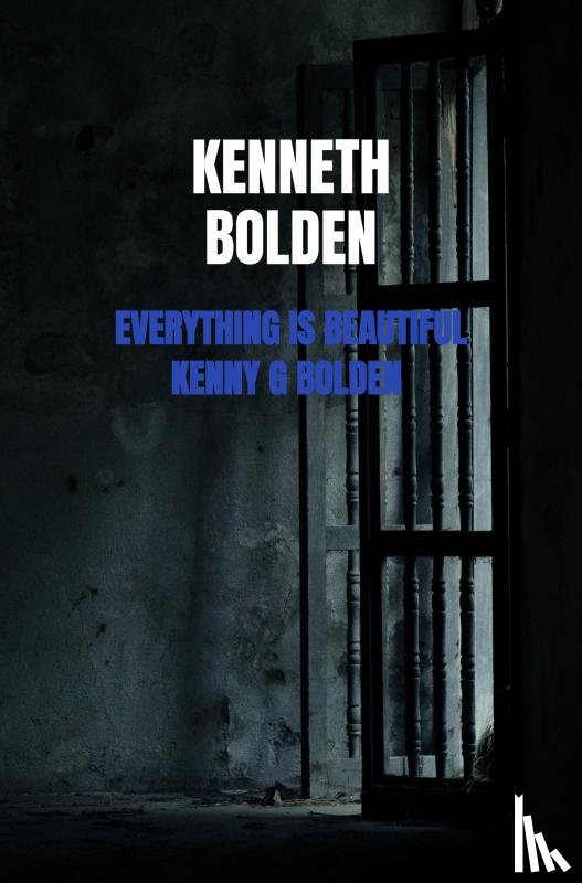 Bolden, Kenneth - Everything Is Beautiful Kenny G Bolden