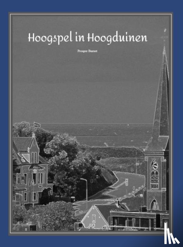 Burnet, Prosper S. - Hoogspel in Hoogduinen