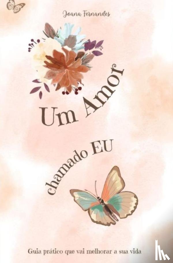Fernandes, Joana - Um Amor chamado EU