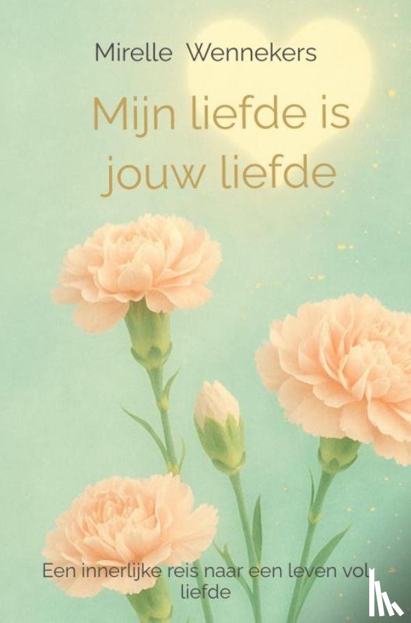 Wennekers, Mirelle - Mijn liefde is jouw liefde