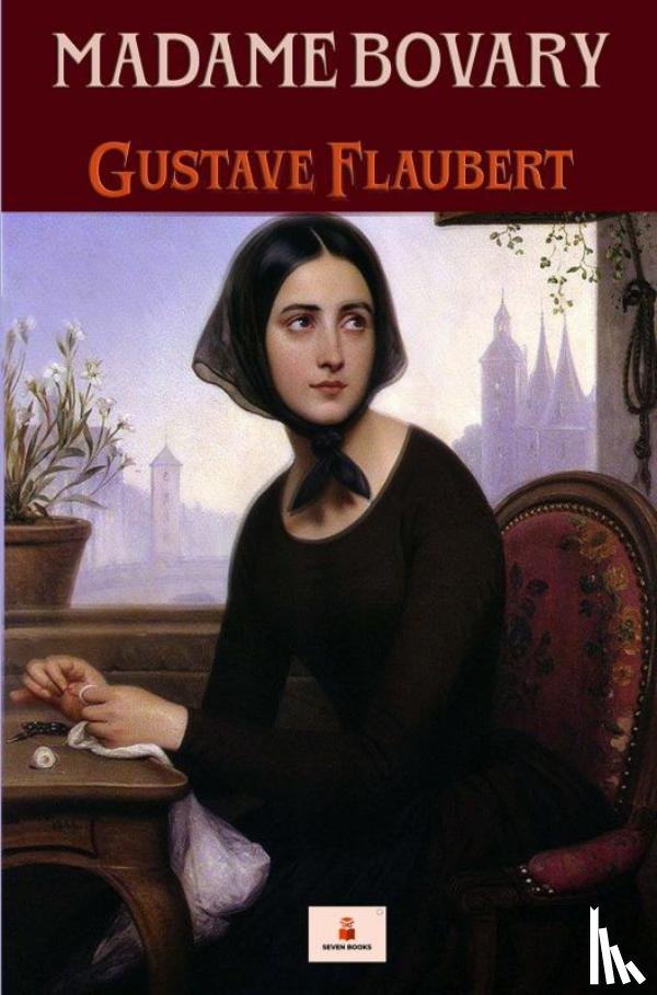 Flaubert, Gustave - Madame Bovary