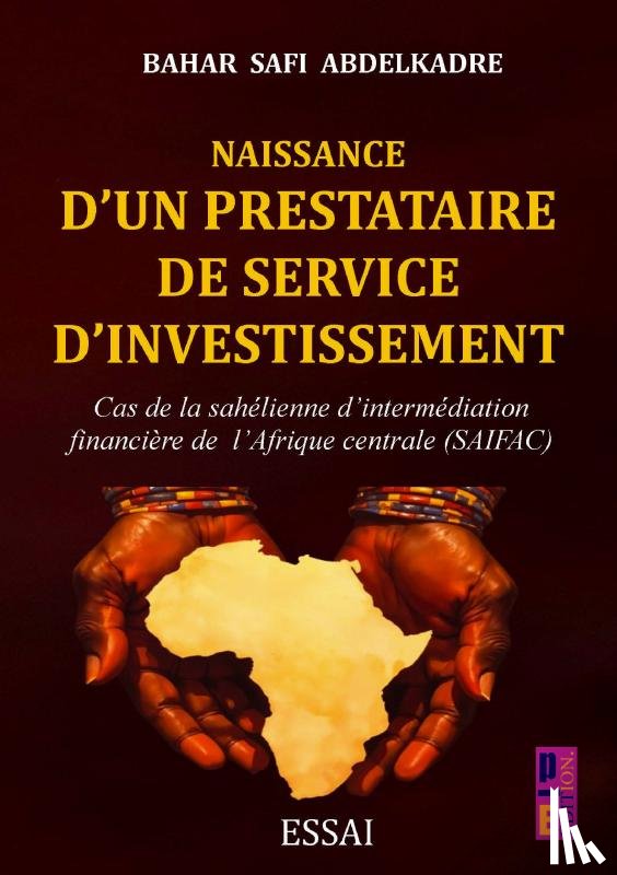 BAHAR, Safi Abdelkadre - Naissance d'un prestataire de service d'investissement