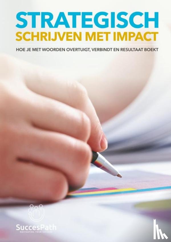 De Bondt, Andy - Strategisch Schrijven met Impact
