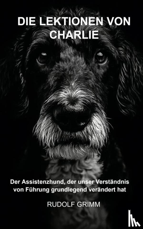 Grimm, Rudolf - Die Lektionen von Charlie