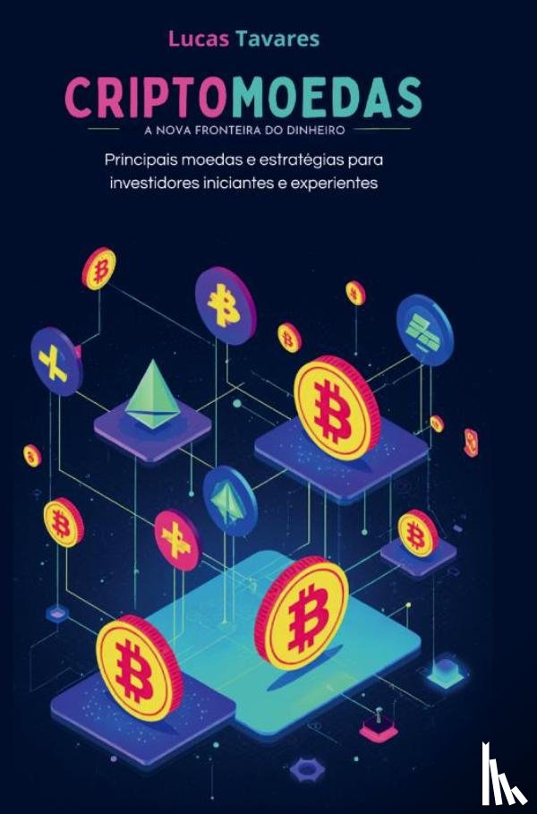 TAVARES SIQUEIRA PIRES, Lucas - CRIPTOMOEDAS A NOVA FRONTEIRA DO DINHEIRO