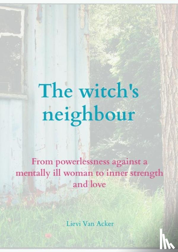 Van Acker, Lievi - The witch's neighbour