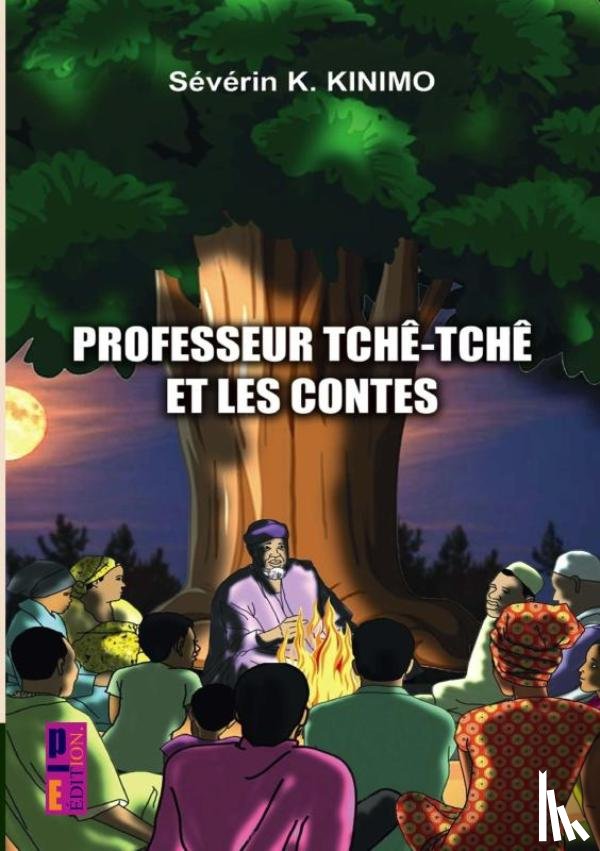 Kinimo, Séverin K - Professeur Tchê - Tchè et les contes