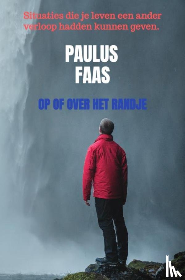 Faas, Paulus - Op of over het randje