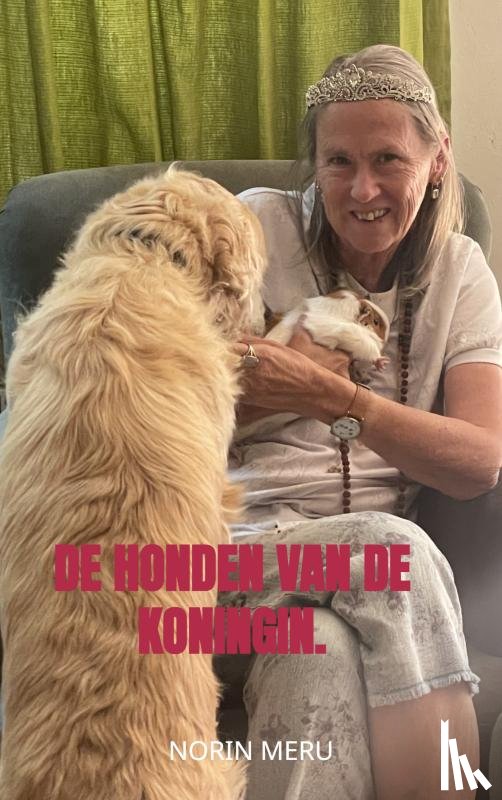 Meru, Norin - DE HONDEN VAN DE KONINGIN.
