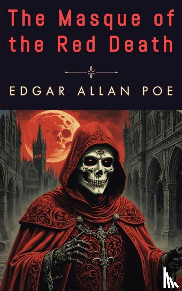 Poe, Edgar Allan - The Masque of the Red Death