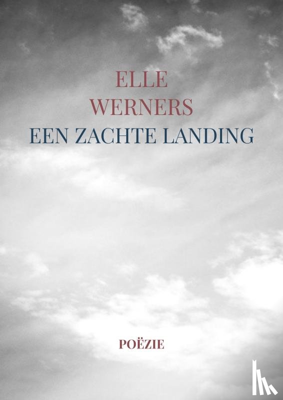 WERNERS, ELLE - EEN ZACHTE LANDING