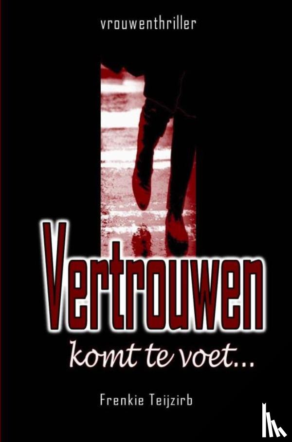 Teijzirb, Frenkie - Vertrouwen komt te voet...