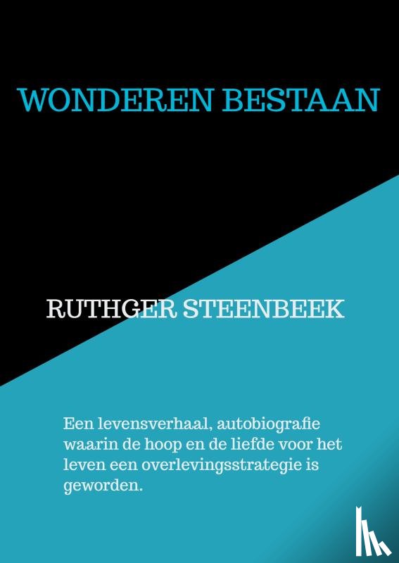 Steenbeek, Ruthger - Wonderen bestaan