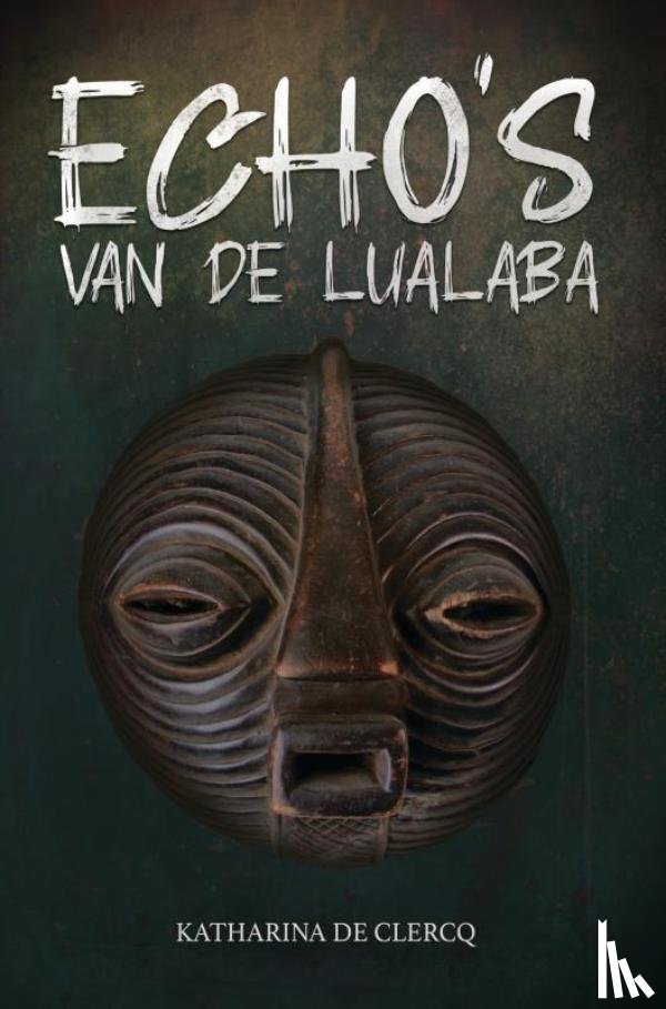 De Clercq, Katharina - Echo's van de Lualaba