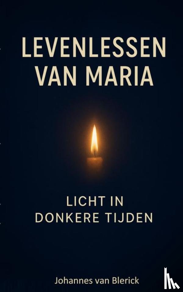 Van Blerick, Johannes - LEVENSLESSEN VAN MARIA
