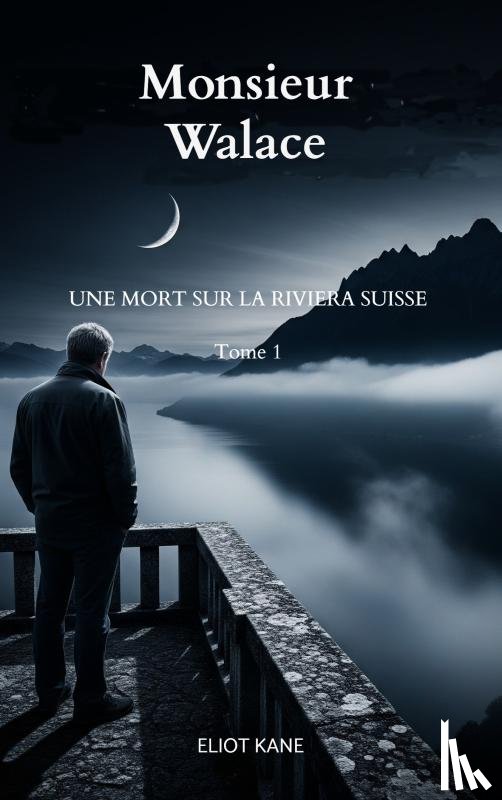 Kane, Eliot - Monsieur Wallace