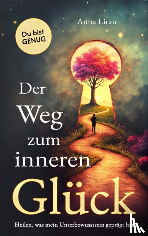 Lirau, Anna - Der Weg zum inneren Glück