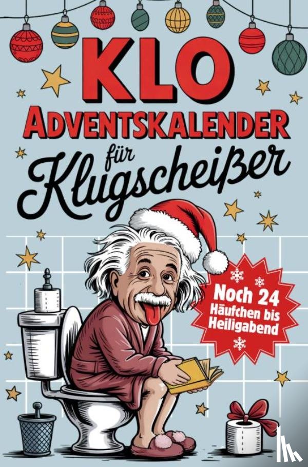 Scherzing, Claus - Klo Adventskalender für Klugscheisser