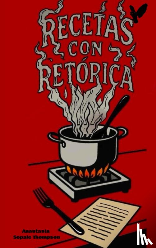 Sopale Thompson, Anastasia - Recetas con retórica | Edición a color