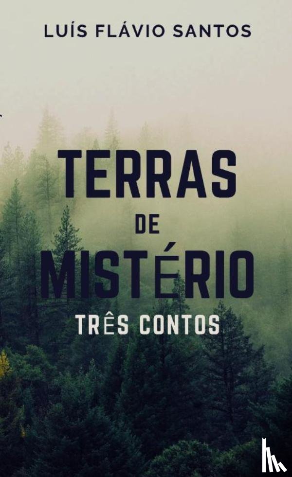 Santos, Luís Flávio - Terras de Mistério