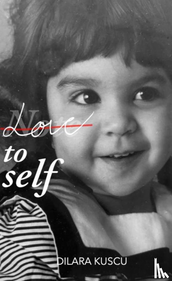 Kuscu, Dilara - LOVE TO SELF