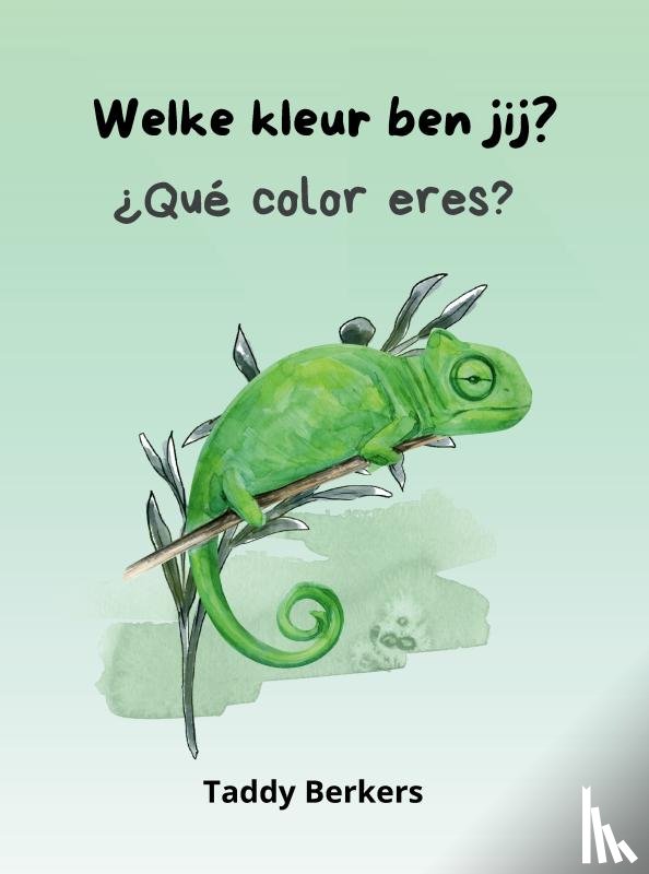 Berkers, Taddy - Welke kleur ben jij? ¿Qué color eres?