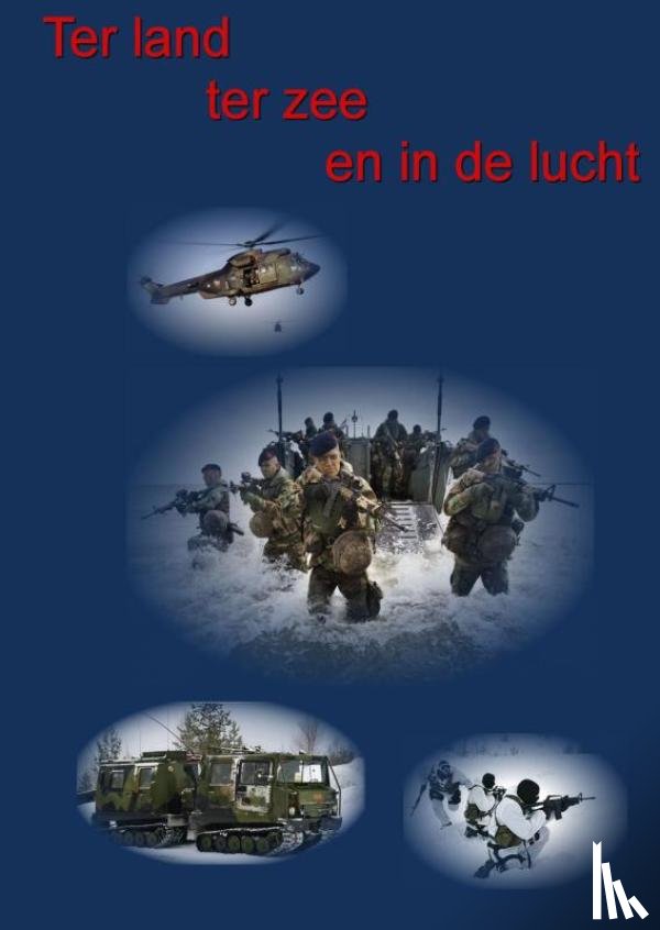 Van Dijk, Nelly - Ter land, ter zee en in de lucht
