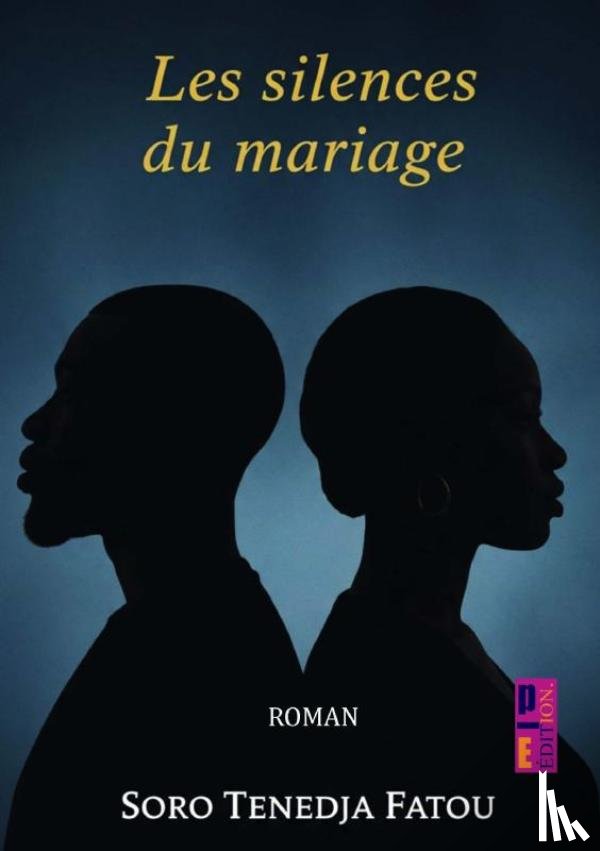Fatou, Soro Tenedja - Les silences du mariage