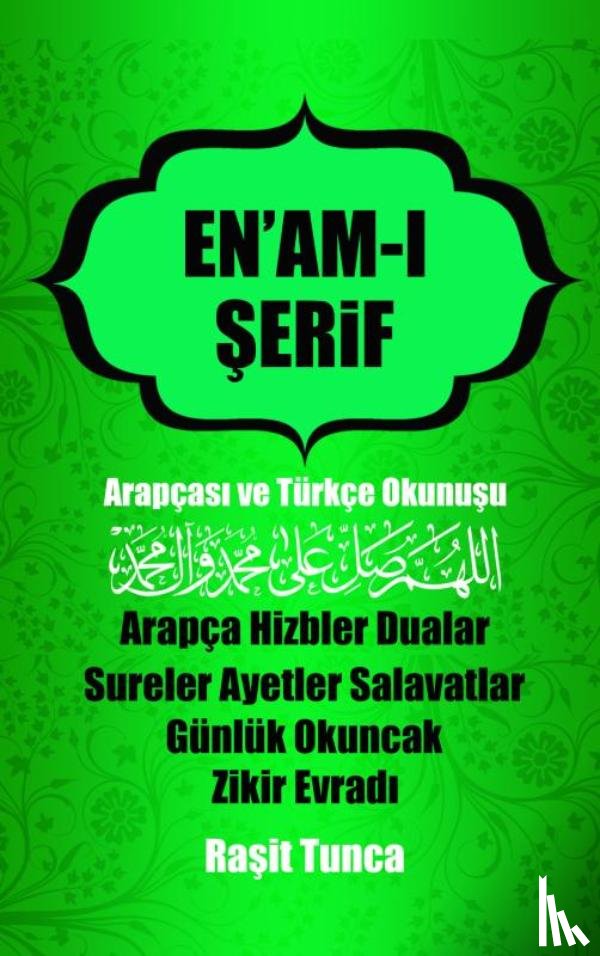 Tunca, Raşit - Raşidi En'am-ı Şerifi